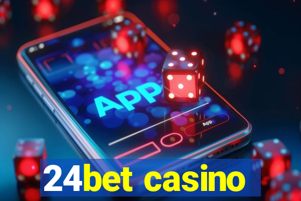 24bet casino